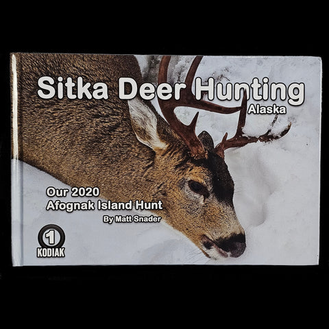 Sitka Deer Hunting hardcover book by Matt Snader