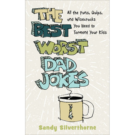 The Best Worst Dad Jokes 50999