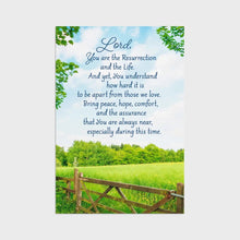 Front of Card 2: Summer Countryside with Fence; "Lord, you are the resurrection and the life. And yet, you understand how hard it is to be apart from those we love. Bring peace, hope, comfort, and the assurance that you are always near, especially during this time."