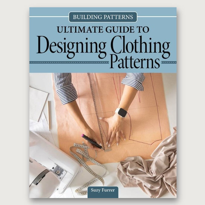 Fox Chapel Ultimate Guide to Designing Clothing Patterns – Good's Store ...