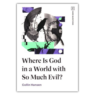 Where is God in a World with So Much Evil? 98005