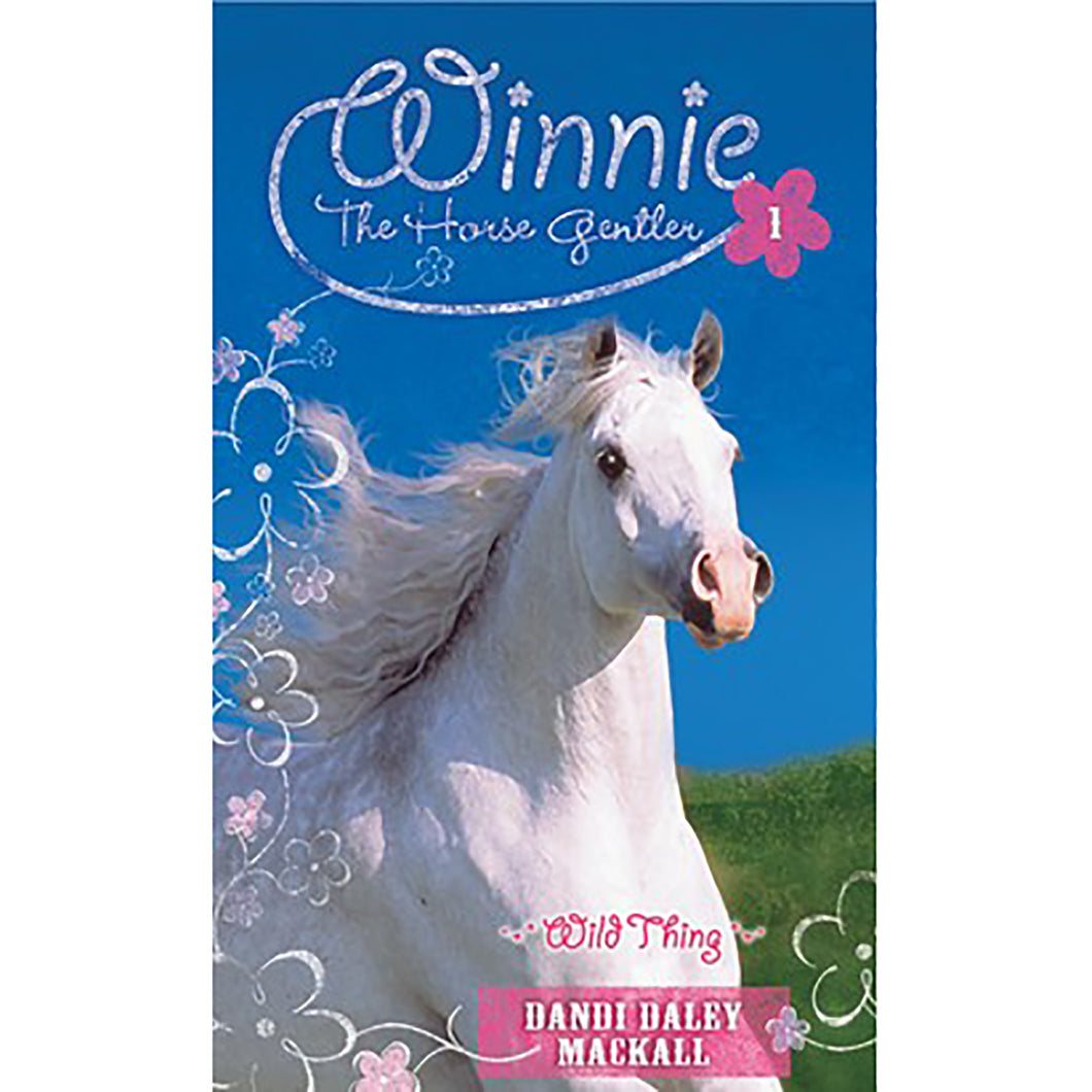 Winnie the Horse Gentler Book 1 Wild Thing 