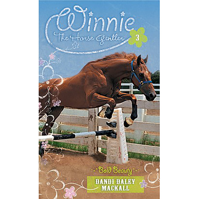 Winnie the Horse Gentler Book 3 Bold Beauty