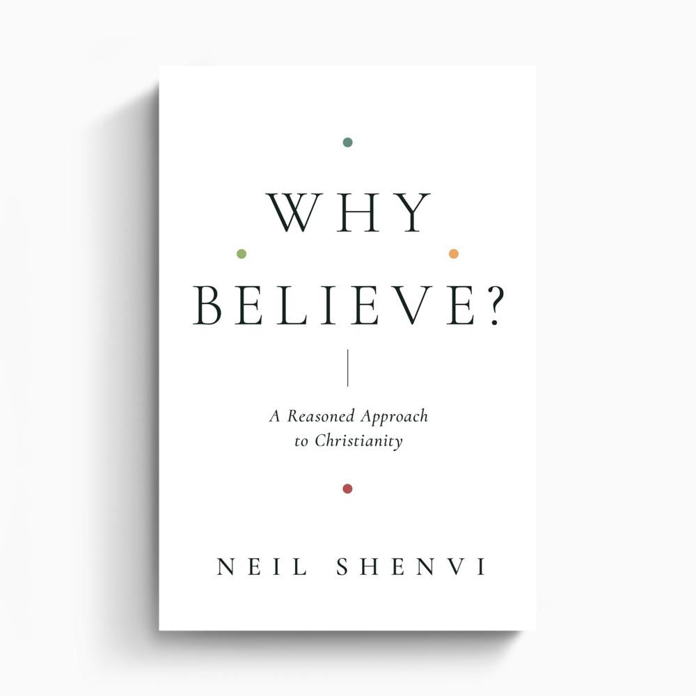 Why Believe?: A Reasoned Approach to Christianity 79387