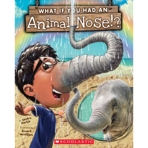 What If You Had an Animal Nose? 9780545859226