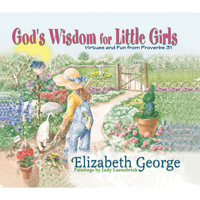 God�s Wisdom for Little Girls
Virtues and Fun from Proverbs 31 Front Cover