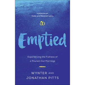 Emptied Experiencing the Fullness of a Poured-Out Marriage Front Cover 