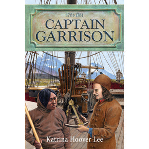 Captain Garrison by Katrina Hoover Lee 9781949648966