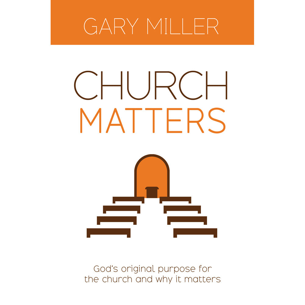 Church Matters Book by Gary Miller
