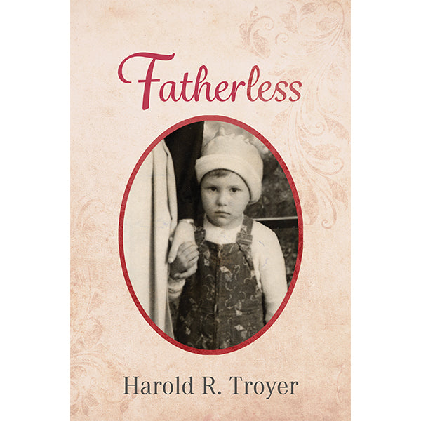 Fatherless book by Harold R. Troyer EN3219