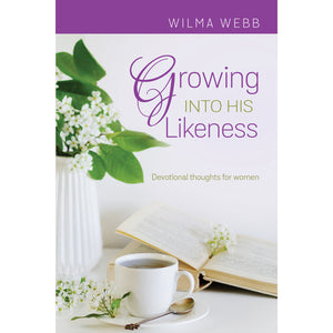 Growing into His Likeness by Wilma Webb 9781949648973