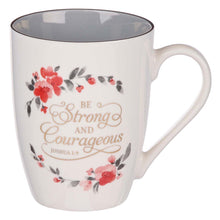 Be Strong & Courageous Coffee Mug MUG692