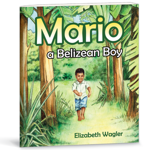 Mario, A Belizean Boy book by Elizabeth Wagler 9780878136155
