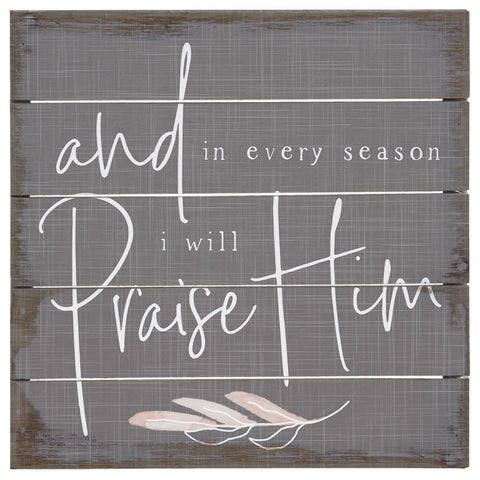 Praise Him Perfect Pallet Petite Sign PET2036