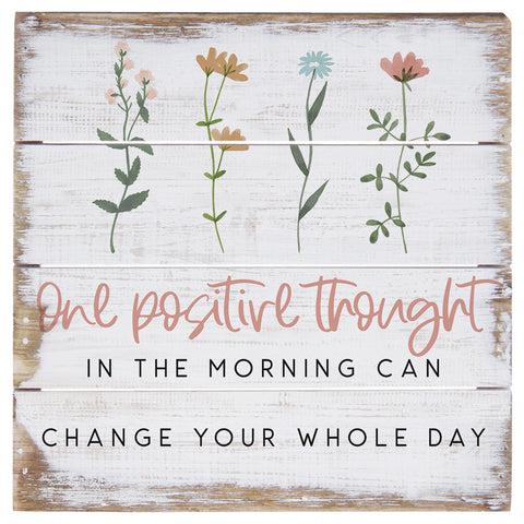 One Positive Thought Perfect Pallet Petite Sign PET2199