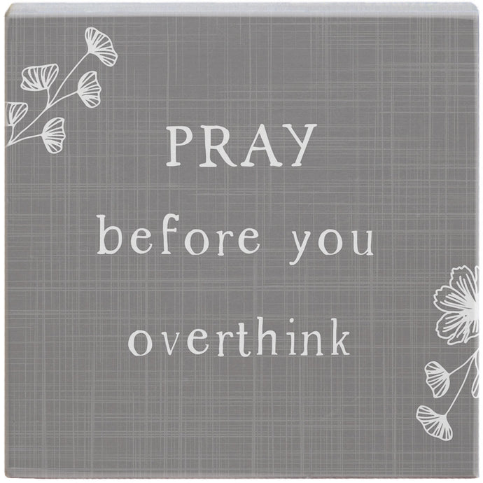 Pray Before You Overthink Small Talk Square STS1638