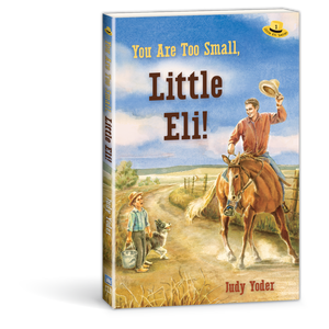 You Are Too Small, Little Eli! book by Judy Yoder 9780878137817