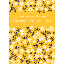 Thinking of all the ways you brighten each day card