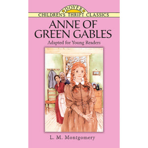 Dover abridged version of Anne of Green Gables by L. M. Montgomery