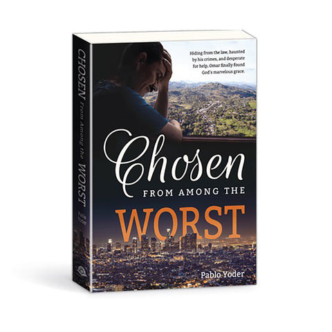 Chosen From Among The Worst