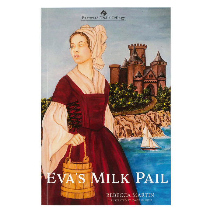 Eva's Milk Pail Book by Rebecca Martin