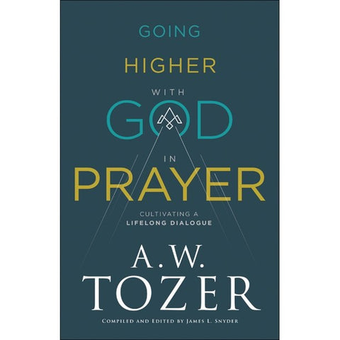 Going Higher with God in Prayer 9780764234040