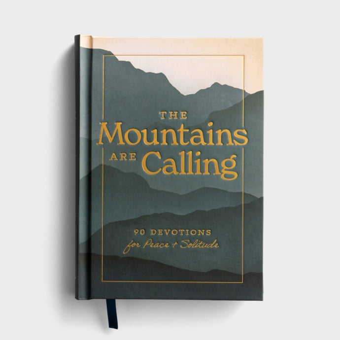 The Mountains are Calling: 90 Devotions for Peace & Solitude Front Cover