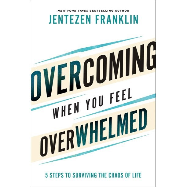 Overcoming When You Feel Overwhelmed 52499