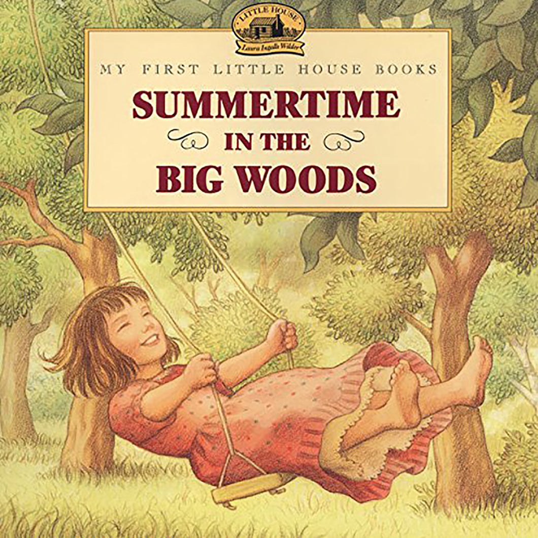 Summertime in the Big Woods WOODS