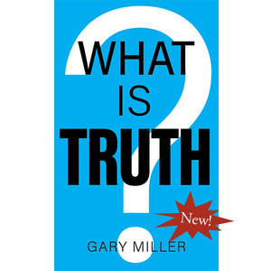 What Is Truth?